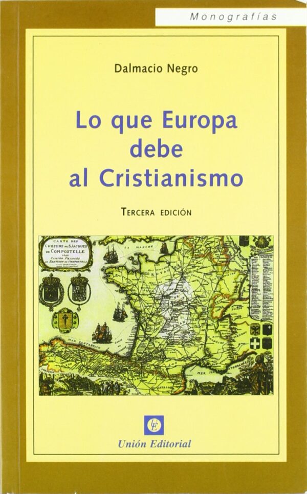 Lo que Europa debe al cristianismo /9788472094437