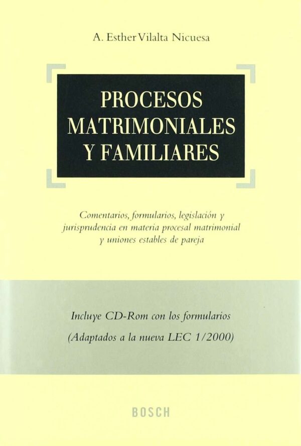 Procesos matrimoniales y familiares. Comentarios, formularios, legislación y jurisprudencia