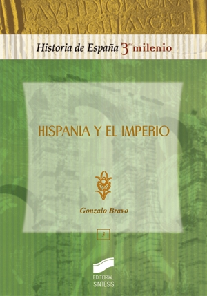 Hispania y el Imperio / Gonzalo Bravo / 9788477389125