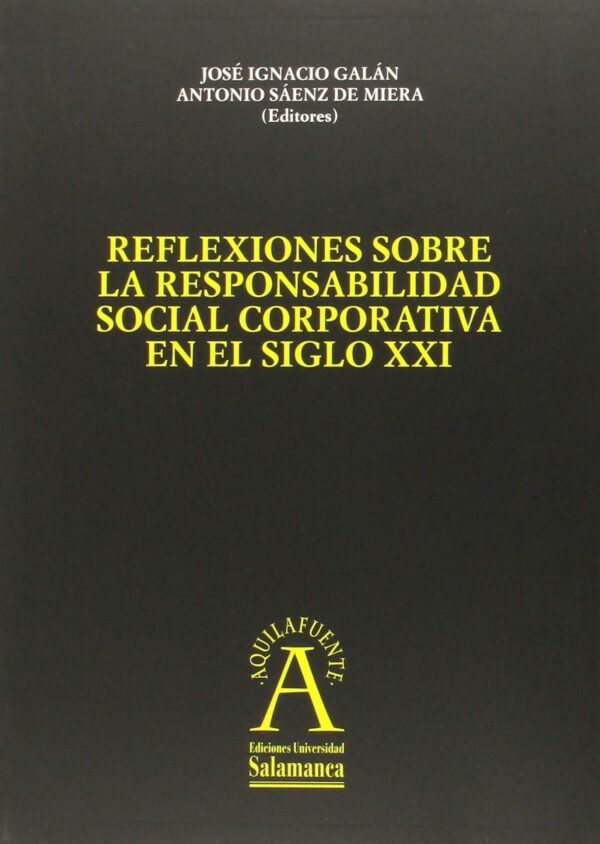 Reflexiones sobre la Responsabilidad Social Corporativa en el Siglo XXI