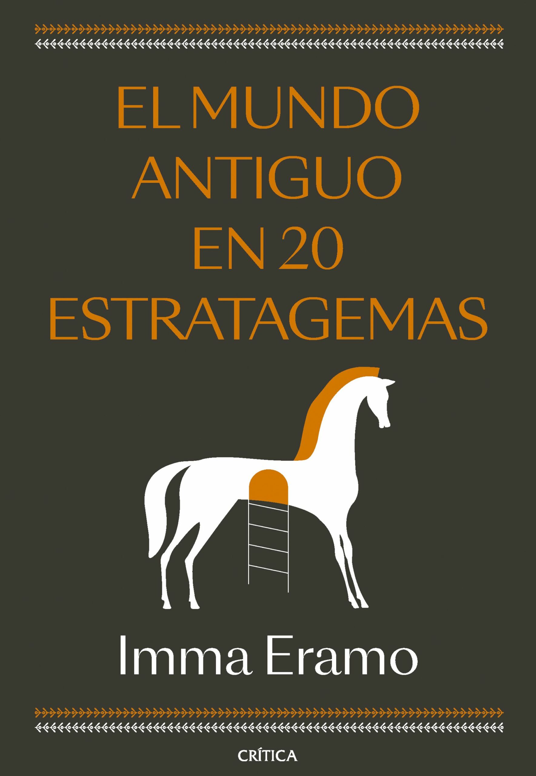 Mundo antiguo en 20 estratagemas / Imma Eramo/9788491997122