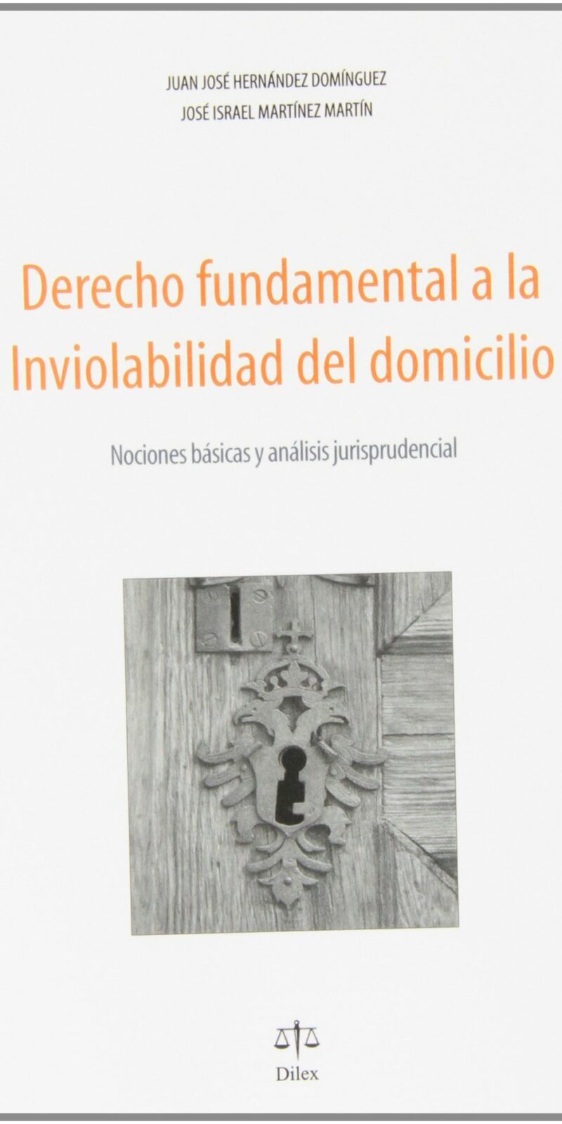 Derecho Fundamental a la Inviolabilidad del Domicilio