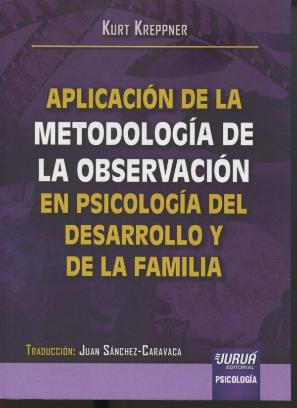 Aplicación de la Metodología de la Observación en Psicología del Desarrollo y de la Familia