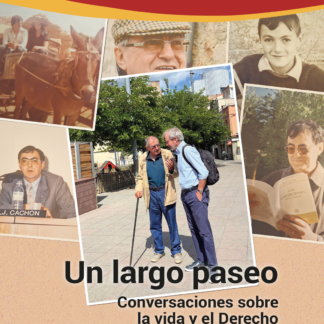 Un largo paseo. Conversaciones sobre la vida y el derecho