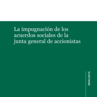 Impugnación de los acuerdos sociales de la junta general de accionistas