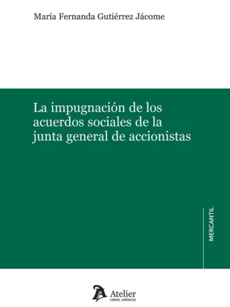 Impugnación de los acuerdos sociales de la junta general de accionistas