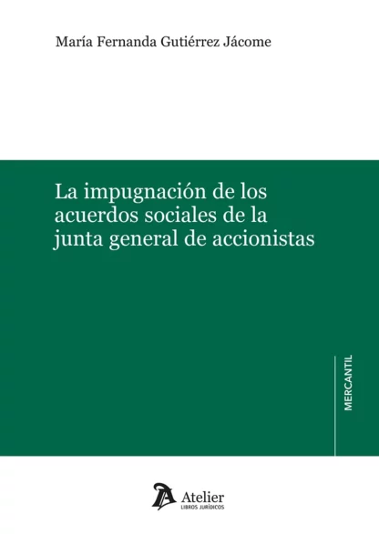 Impugnación de los acuerdos sociales de la junta general de accionistas