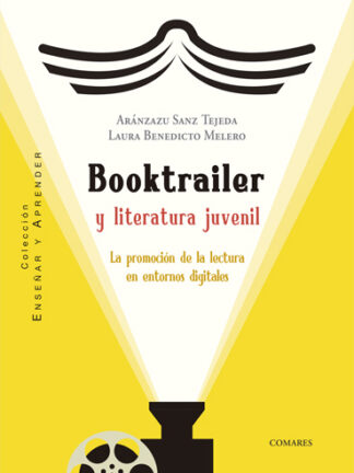 Booktrailer y literatura juvenil. La promoción de la lectura en entornos digitales