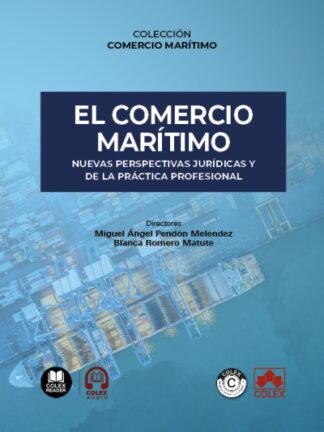 Comercio marítimo. Nuevas perspectivas jurídicas y de la práctica profesional