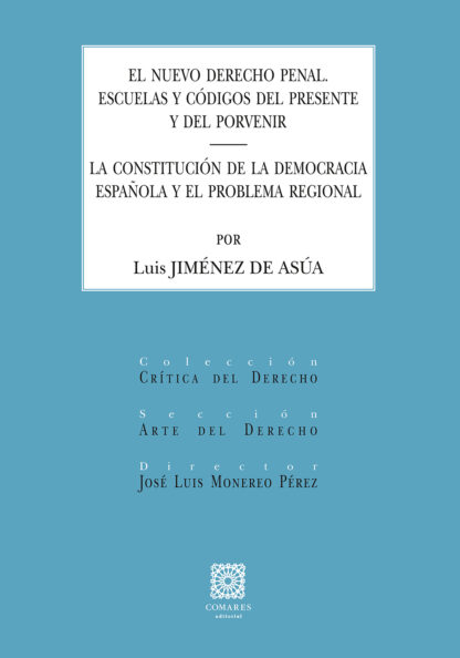 Nuevo derecho penal. Escuelas y códigos del presente y del porvenir.  La Constitución de la democracia española y el problema regional