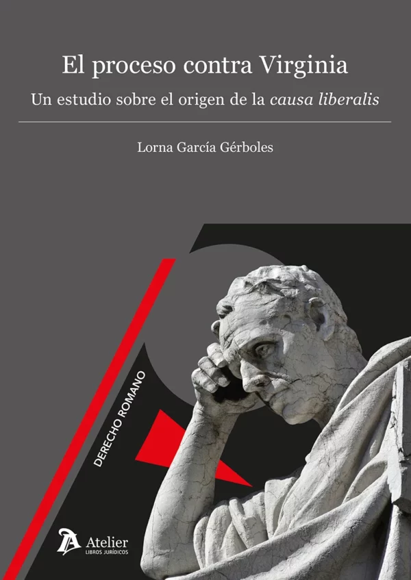 El proceso contra Virginia. Un estudio sobre el origen de la causa liberalis