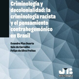 Criminología y decolonialidad: la criminología racista y el pensamiento contrahegemónico en Brasil
