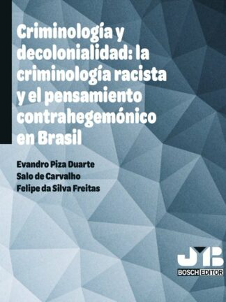 Criminología y decolonialidad: la criminología racista y el pensamiento contrahegemónico en Brasil
