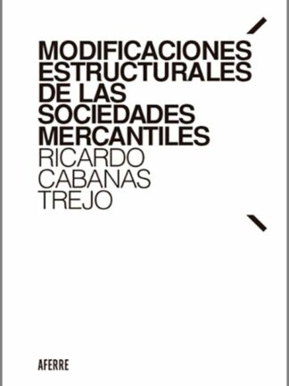 Modificaciones estructurales de las sociedades mercantiles