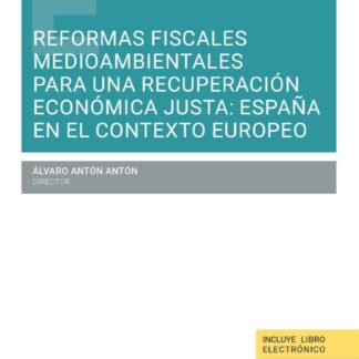 Reformas fiscales medioambientales para una recuperación económica justa: España en el contexto europeo