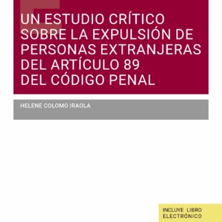 Un estudio crítico sobre la expulsión de personas extranjeras del artículo 89 del código penal