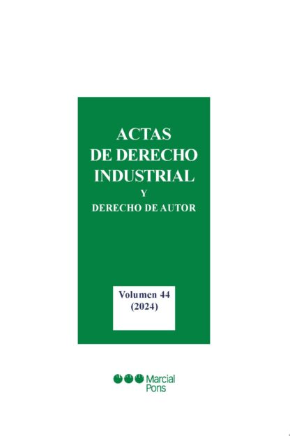 Actas de derecho industrial y derecho de Autor. Tomo XLIV (2024)