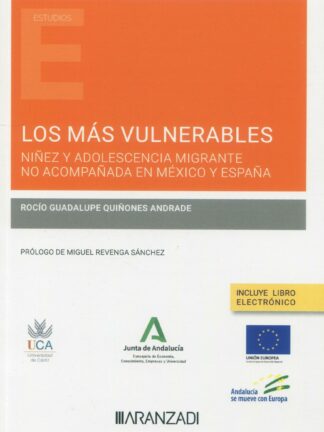 Los más vulnerables. Niñez y adolescencia migrante no acompañada en México y España