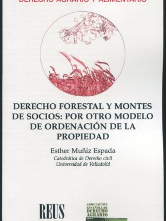 Derecho forestal y montes de socios: por otro modelo de ordenación de la propiedad
