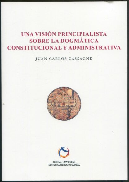 Una visión principialista sobre la dogmática constitucional y administrativa