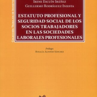 Estatuto profesional y seguridad social de los socios trabajadores en las sociedades laborales profesionales