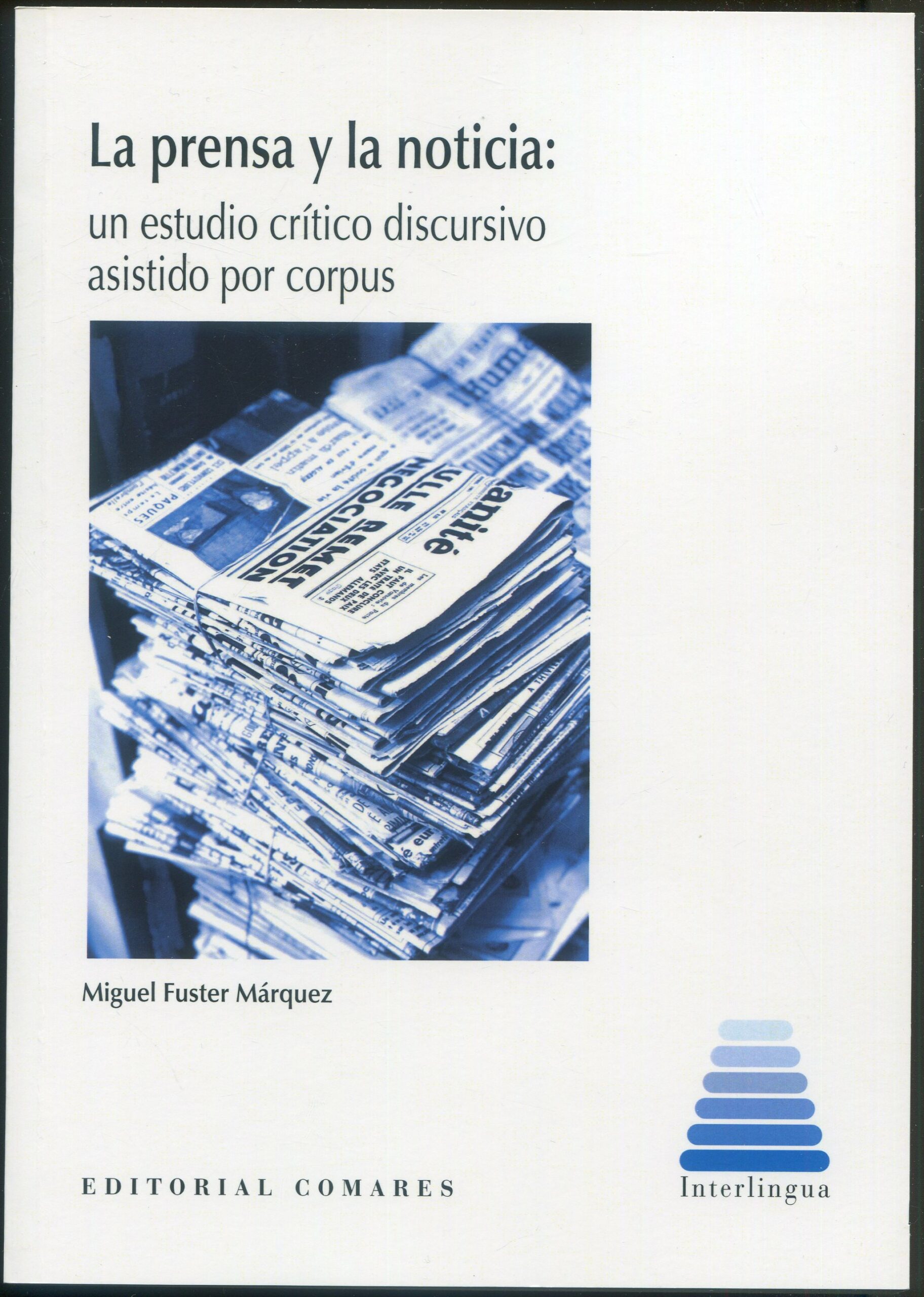 Prensa y la noticia / Miguel Fuster Márquez / 9788413693392