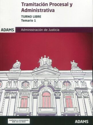 Tramitación Procesal y Administrativa. Turno libre. Temario 1 Administración de Justicia