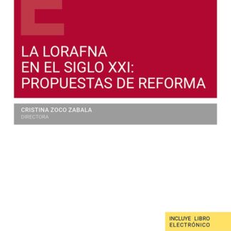 La LORAFNA en el siglo XXI: propuestas de reforma