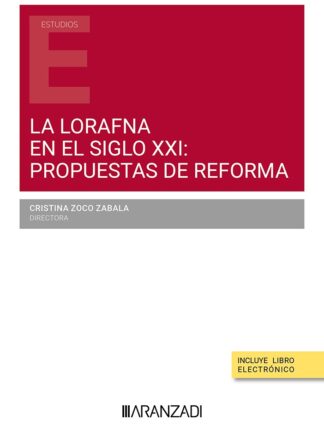 La LORAFNA en el siglo XXI: propuestas de reforma