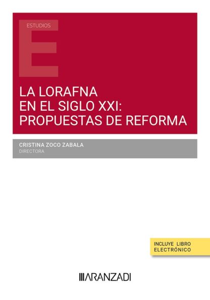 La LORAFNA en el siglo XXI: propuestas de reforma