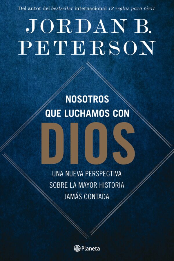 Nosotros luchamos con Dios / J.B. Peterson/ 9788408294498