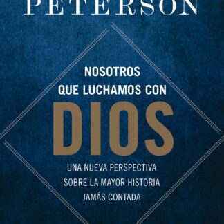 Nosotros que luchamos con Dios. Una nueva perspectiva sobre la mayor historia jamás contada