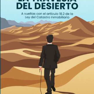 Travesía del desierto. A vueltas con el artículo 18.2 de la Ley del Catastro Inomibiliario