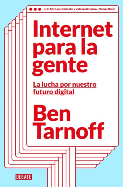 Internet para la gente La lucha por nuestro futuro digital