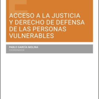 Acceso a la justicia y derecho de defensa de las personas vulnerables