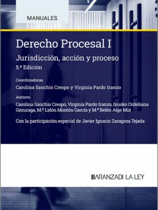 Derecho procesal I 2025. Jurisdicción, acción y proceso