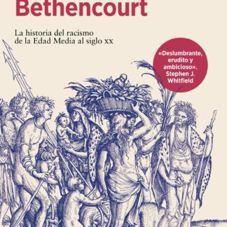 Racismos. La historia del racismo de la Edad Media al siglo XX