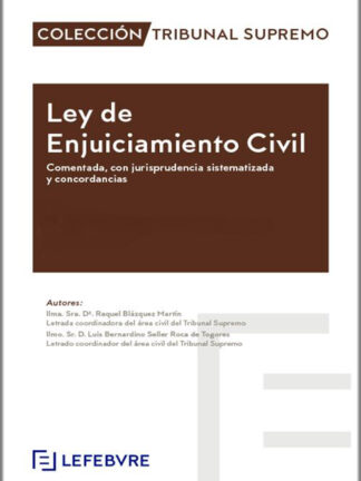 Ley de enjuiciamiento civil 2025. Comentada, con jurisprudencia sistematizada y concordancias