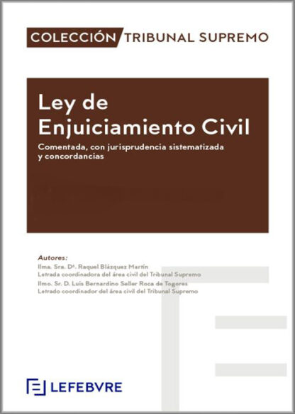 Ley de enjuiciamiento civil 2025. Comentada, con jurisprudencia sistematizada y concordancias