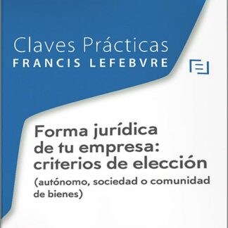 Forma jurídica de tu empresa: criterios de elección. (Autónomo, sociedad o comunidad de bienes)