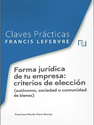 Forma jurídica de tu empresa: criterios de elección. (Autónomo, sociedad o comunidad de bienes)
