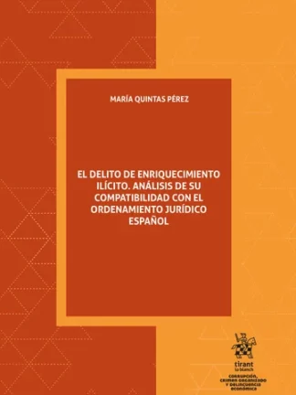 El delito de enriquecimiento ilícito. Análisis de su compatibilidad con el ordenamiento jurídico español