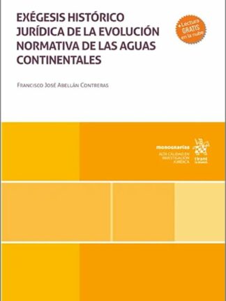 Exégesis histórico jurídica de la evolución normativa de las aguas continentales