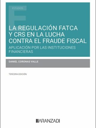 Regulación FATCA Y CRS en la lucha contra el fraude fiscal 2025. Aplicación por las instituciones financieras