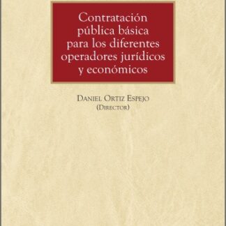 Contratación pública básica para los diferentes operadores jurídicos y económicos