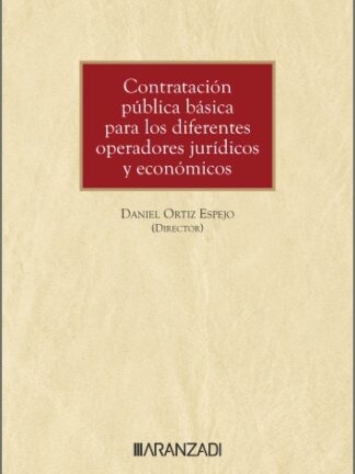 Contratación pública básica para los diferentes operadores jurídicos y económicos