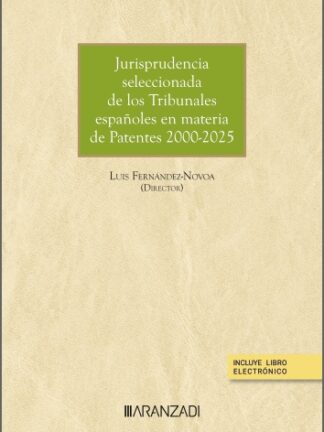 Jurisprudencia seleccionada de los Tribunales españoles en Derecho de Patentes 2000-2025