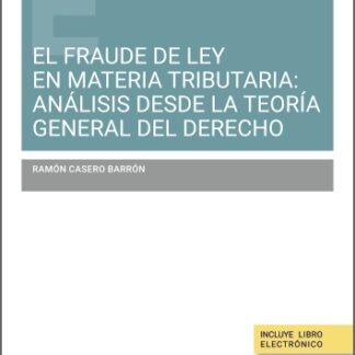 Fraude de ley en materia tributaria (elusión fiscal): análisis desde la teoría general del derecho
