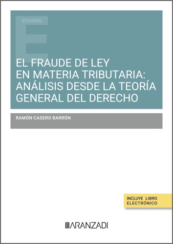 Fraude de ley en materia tributaria (elusión fiscal): análisis desde la teoría general del derecho