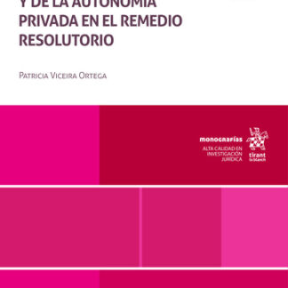 Incidencia de la libertad contractual y de la autonomía privada en el remedio resolutorio